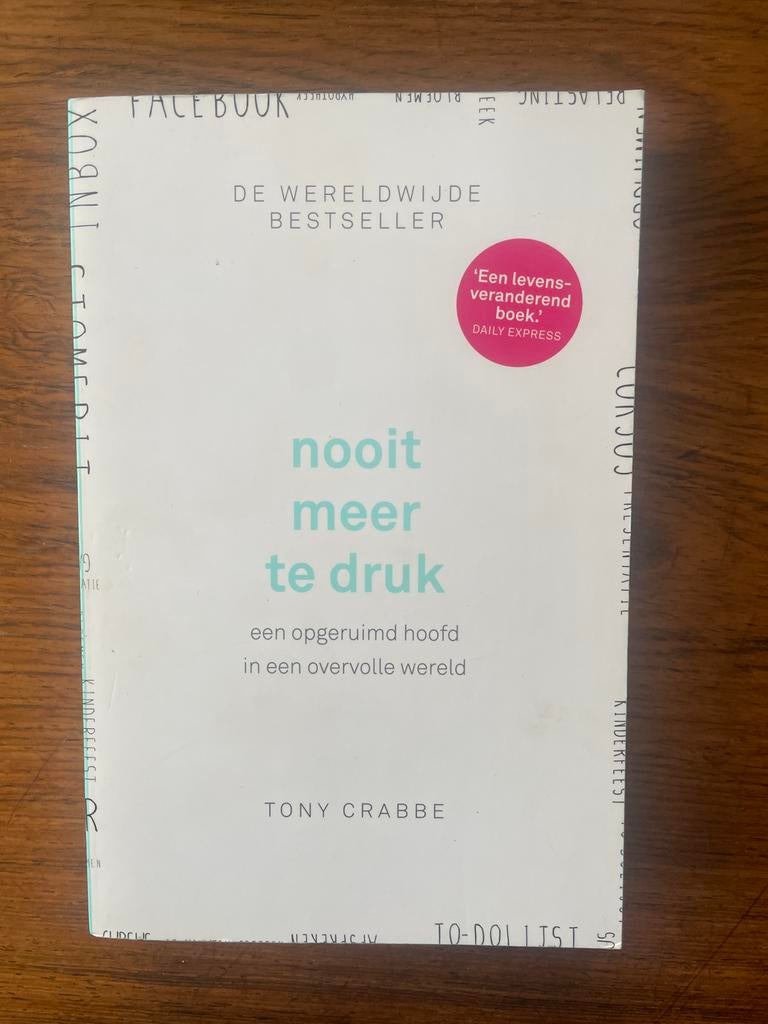 Tony Crabbe - Nooit meer te druk, Boeken, Psychologie, Tony Crabbe, Ophalen of Verzenden, Zo goed als nieuw, Overige onderwerpen