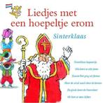 Liedjes met een hoepeltje erom - Sinterklaas, Sinterklaas, Ophalen of Verzenden, Zo goed als nieuw