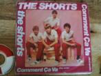 shorts -ned. versie-  comment ça va  12a, 7 inch, Single, Ophalen of Verzenden, Zo goed als nieuw