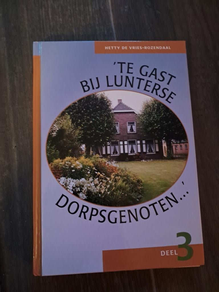 'Te Gast bij Lunterse Dorpsgenoten...' Deel 3, Ophalen of Verzenden, Nieuw, Hetty de Vries-Rozendaal, Gelderland