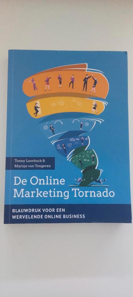 Tonny Loorbach - De Online Marketing Tornado, Boeken, Economie, Management en Marketing, Zo goed als nieuw, Economie en Marketing