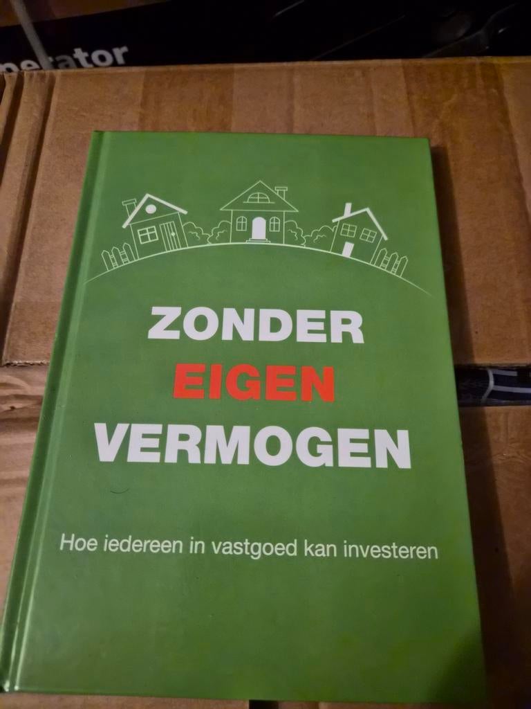 Zonder Eigen Vermogen - Vastgoed investeren, Boeken, Ophalen of Verzenden, Gelezen, Geld en Beleggen, Onbekend
