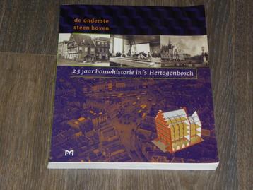de onderste steen boven - 25 jaar bouwhistorie in 's-Hertog. beschikbaar voor biedingen