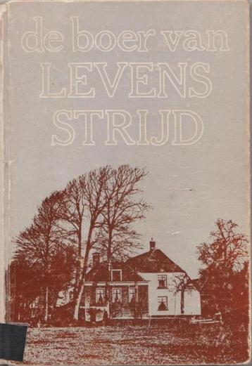 De boer van Levensstrijd. Auteur: H. Kingmans