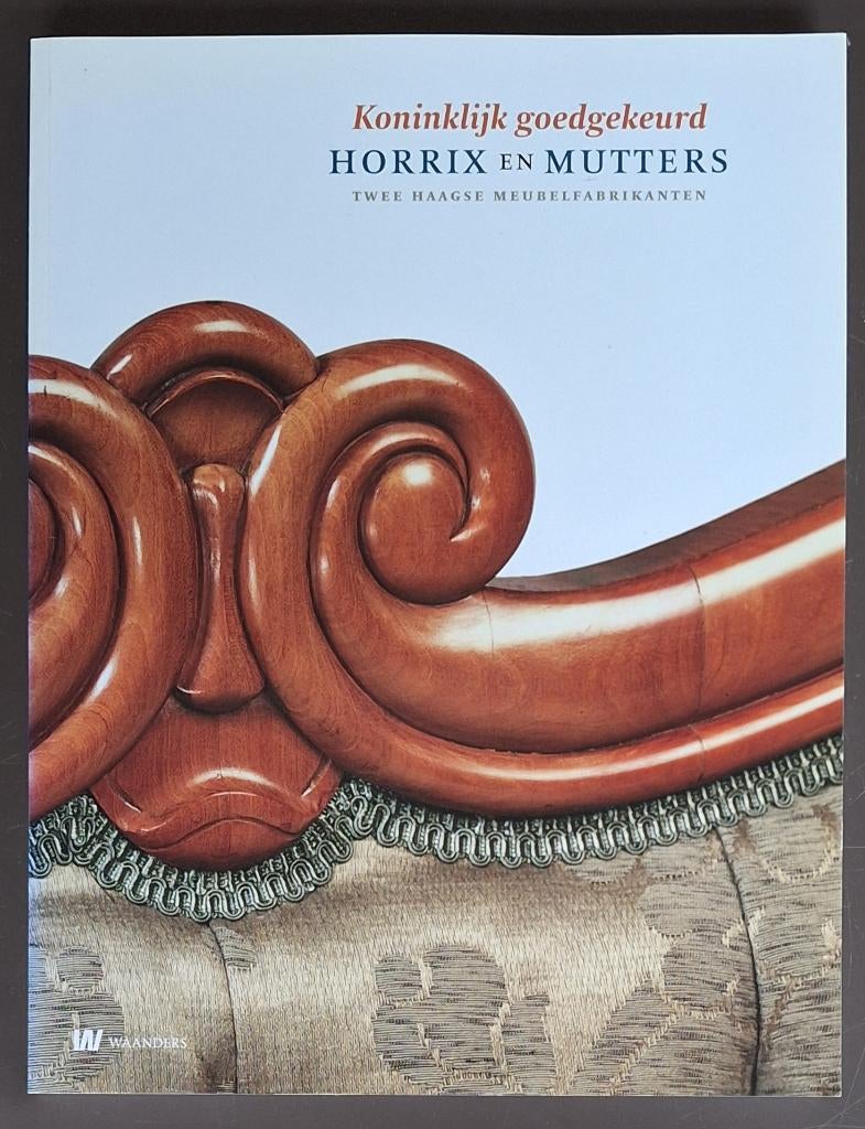 Boek : Koninklijk Goedgekeurd - Horrix en Mutters, Antiek en Kunst, Ophalen of Verzenden