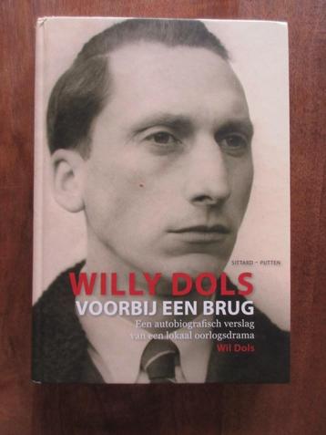 Willy Dols Sittard Putten Voorbij een brug Oorlogsdrama  beschikbaar voor biedingen