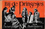 Bij de prinsesjes..., Verzamelen, Ophalen of Verzenden, Gebruikt, Nederland, Tijdschrift of Boek