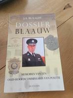 Dossier Blaauw - Memoires Oud-Hoofdcommissaris, Ophalen of Verzenden, Zo goed als nieuw, J.A. Blaauw, Politiek