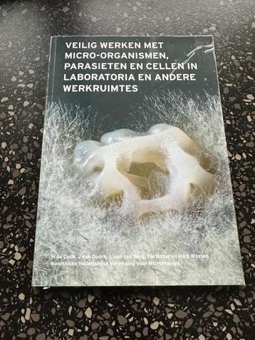 Veilig werken met micro-organismen laboratoria 9789082510508 beschikbaar voor biedingen