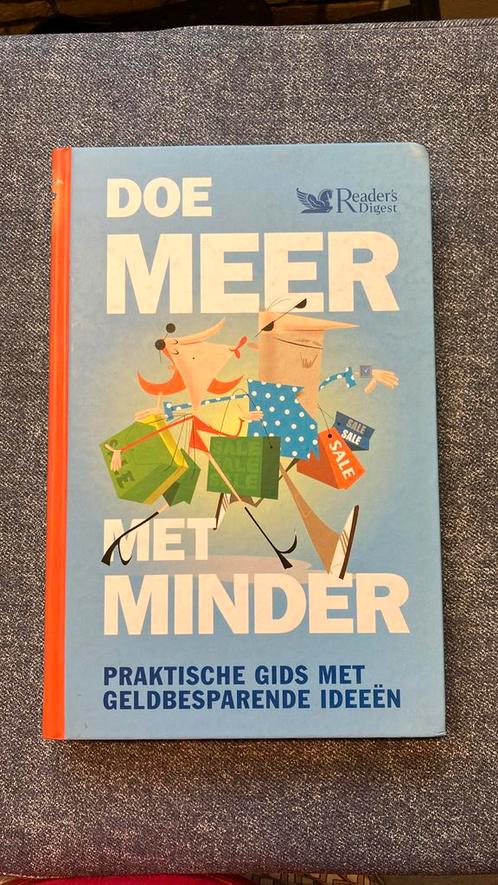 Doe meer met minder, Boeken, Overige Boeken, Zo goed als nieuw, Ophalen of Verzenden