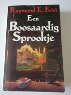 Raymond E. Feist - een boosaardig sprookje (Elfensprook), Ophalen of Verzenden, Gelezen, Raymond E. Feist