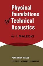 I Malecki Physical Foundations of Technical Acoustics, Zo goed als nieuw, Verzenden