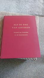 Als de dag van gisteren 100 jaar Rotterdam ongelezen, 20e eeuw of later, Ophalen of Verzenden, Zo goed als nieuw, Meerdere auteurs