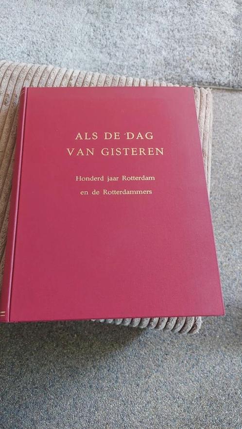 Als de dag van gisteren 100 jaar Rotterdam ongelezen, Boeken, Geschiedenis | Stad en Regio, Zo goed als nieuw, 20e eeuw of later