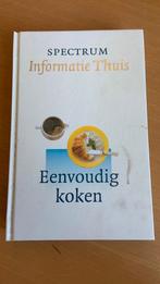Spectrum informatie thuis - Eenvoudig koken, Boeken, Ophalen of Verzenden, Zo goed als nieuw
