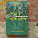 Vrij van verslaving - Deepak Chopra, Achtergrond en Informatie, Spiritualiteit algemeen, Ophalen of Verzenden, Zo goed als nieuw