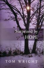 Suprised by hope, Boeken, Godsdienst en Theologie, Ophalen of Verzenden, Zo goed als nieuw, Tom Wright, Christendom | Protestants