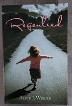 Alice J. Wisler: Regenlied, Ophalen of Verzenden, Zo goed als nieuw, Nederland