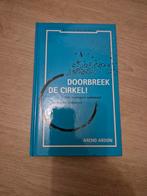 Arend Ardon - Doorbreek de cirkel, Boeken, Arend Ardon, Sociale wetenschap, Ophalen of Verzenden, Zo goed als nieuw