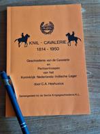 KNIL - Cavalerie 1814-1950: Geschiedenis van de Cavalerie, Ophalen of Verzenden, Gelezen