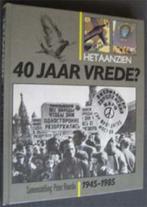 Het aanzien 40 jaar vrede?, Ophalen of Verzenden, 20e eeuw of later, Zo goed als nieuw, Overige gebieden