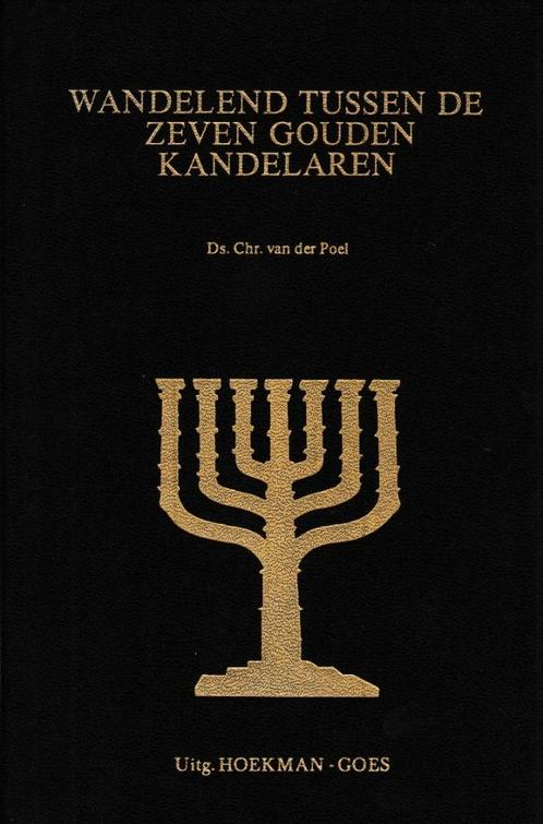Ds.Chr.van de Poel - WANDELEND TUSSEN DE ZEVEN GOUDEN KANDEL, Boeken, Godsdienst en Theologie, Gelezen, Ophalen of Verzenden