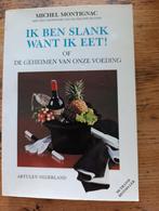 Ik Ben Slank Want Ik Eet! - Michel Montignac, Ophalen of Verzenden, Gelezen, Dieet en Voeding, Michel Montignac
