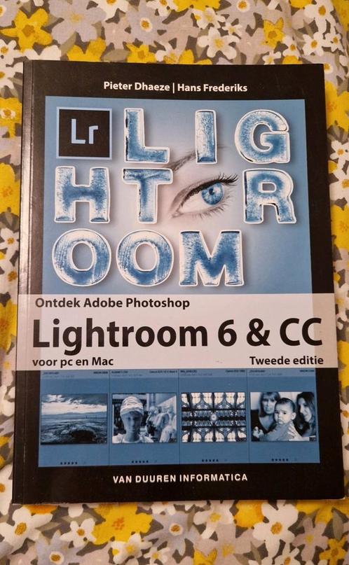 Pieter Dhaeze - Ontdek Adobe Photoshop Lightroom 6 & CC, Boeken, Informatica en Computer, Zo goed als nieuw, Ophalen of Verzenden
