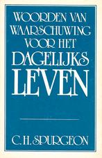 C.H. Spurgeon - Woorden van waarschuwing voor het dagelijks, Ophalen of Verzenden, Zo goed als nieuw