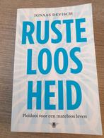 Rusteloosheid ignaas devisch pleidooi voor een mateloos, Boeken, Ophalen of Verzenden, Gelezen