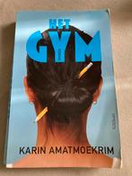 Karin Amatmoekrim - Het gym, Ophalen of Verzenden, Zo goed als nieuw, Nederland, Karin Amatmoekrim