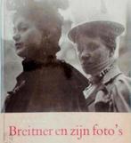 BREITNER EN ZIJN FOTO'S hardcover Nederlands, Verzenden, Zo goed als nieuw