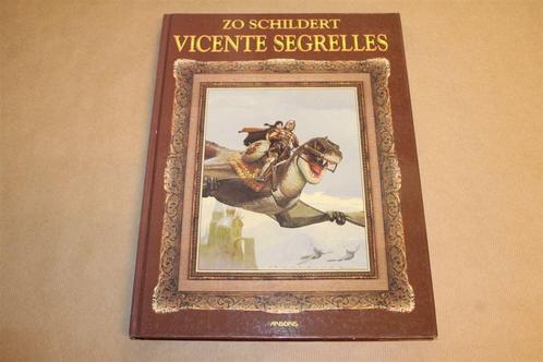 Zo schildert Vicente Segrelles, Boeken, Kunst en Cultuur | Beeldend, Zo goed als nieuw, Schilder- en Tekenkunst, Ophalen of Verzenden
