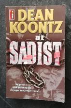 De Sadist (Dean Koontz), Boeken, Ophalen of Verzenden, Zo goed als nieuw, Nederland, Dean Koontz