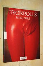 Eric Kroll Fetish girls fotograaf erotica groot boek Taschen, Gelezen, Fotografen, Ophalen of Verzenden