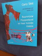 Buurvrouw Mopperkont en haar hondje Kakkie door Carry Slee, Boeken, Ophalen of Verzenden, Zo goed als nieuw