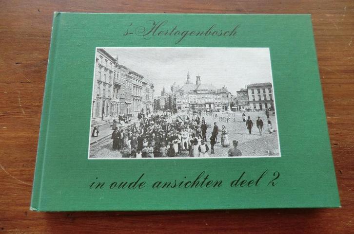 boek - 's-Hertogenbosch in oude ansichten deel 2 / Den Bosch, Boeken, Geschiedenis | Stad en Regio, Gelezen, 20e eeuw of later