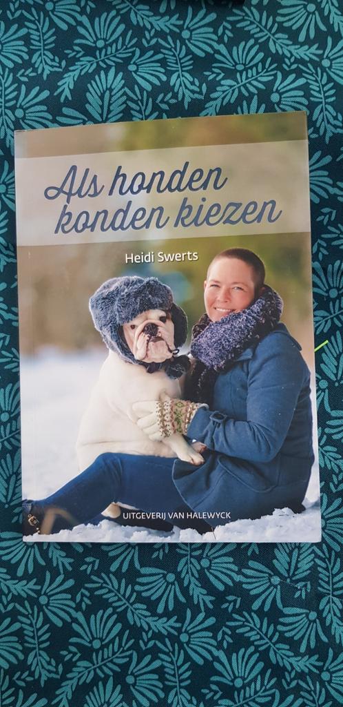 Heidi Swerts - Als honden konden kiezen, Boeken, Dieren en Huisdieren, Zo goed als nieuw, Honden, Ophalen of Verzenden