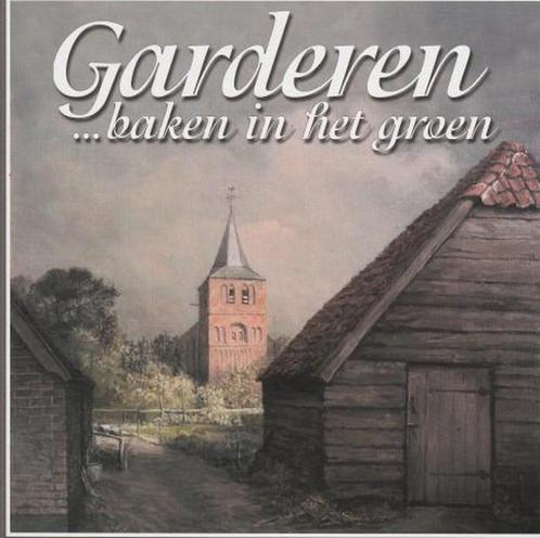 Garderen .....baken in het groen, Boeken, Geschiedenis | Stad en Regio, Zo goed als nieuw, 14e eeuw of eerder, Ophalen of Verzenden