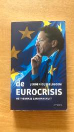 Jeroen Dijsselbloem - De Eurocrisis, Maatschappij en Samenleving, Ophalen of Verzenden, Zo goed als nieuw, Jeroen Dijsselbloem