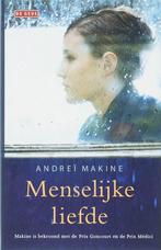 Andrei Makine - Menselijke liefde (hardcover), Ophalen of Verzenden, Zo goed als nieuw, Andrei Makine, Wereld overig