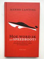 Hoe word ik een speedboot Menno Lanting, Verzenden, Zo goed als nieuw