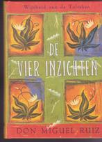 Don Miguel Ruiz * De vier inzichten, Boeken, Ophalen of Verzenden, Zo goed als nieuw, Spiritualiteit algemeen, Achtergrond en Informatie