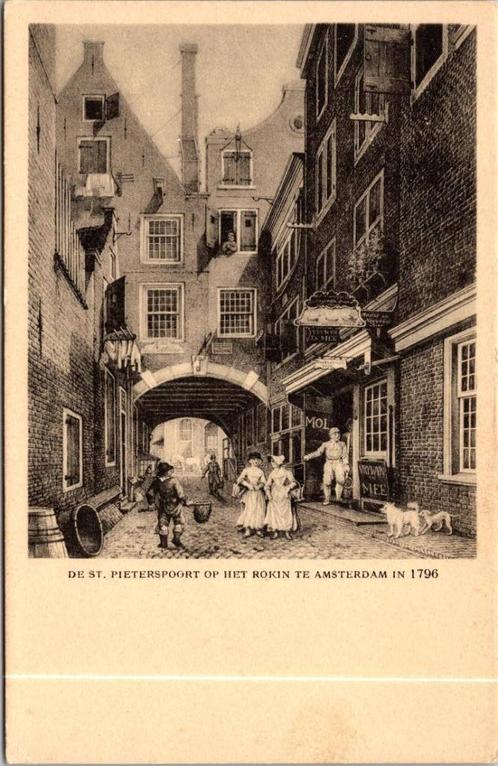 Amsterdam - De St. Pieterspoort op het Rokin in 1796, Verzamelen, Ansichtkaarten | Nederland, Ongelopen, Noord-Holland, Voor 1920