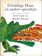 Gelukkige Hans en andere sprookjes – Eric Carle, Ophalen of Verzenden, Sprookjes