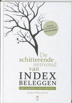 De Schitterende Eenvoud Van Indexbeleggen, Ophalen of Verzenden, Beta, Zo goed als nieuw, HBO