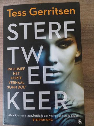 Thriller Sterf Twee Keer Tess Gerritsen ISBN 978 90 443 5234 beschikbaar voor biedingen