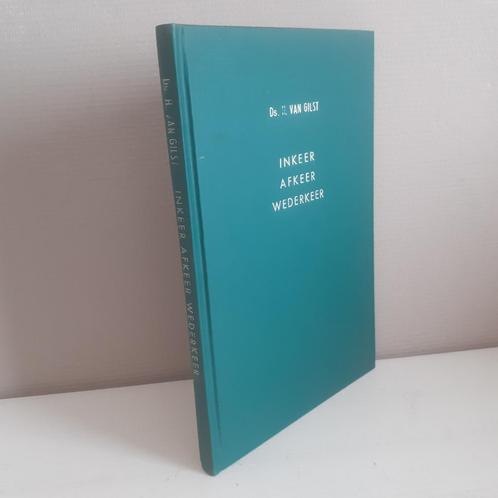 Ds. H. van Gilst: Inkeer, afkeer, wederkeer, Boeken, Godsdienst en Theologie, Gelezen, Christendom | Protestants, Ophalen of Verzenden