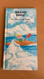Wat is een ijsberg? - Een vraag maar raak boekje, Ophalen of Verzenden, Fictie algemeen