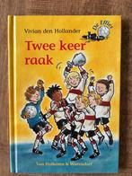 Twee keer raak - Vivian den Hollander, Ophalen of Verzenden, Zo goed als nieuw, Fictie algemeen